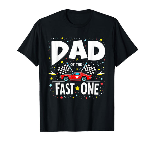 Car Racing 1st Birthday Daddy Dad Of The Fast One T-Shirt