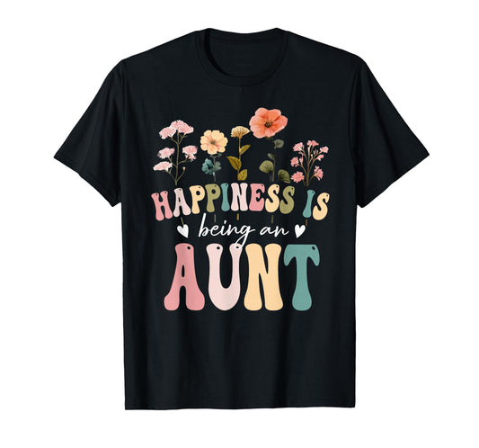 Happiness is Being an Aunt Floral Design Aunt Mother's Day T-Shirt
