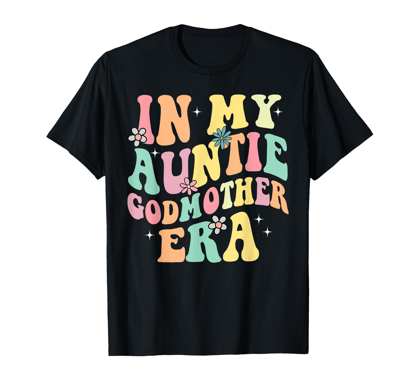 In My Auntie Godmother Era Aunt God Mother Bestie Smile Face T-Shirt