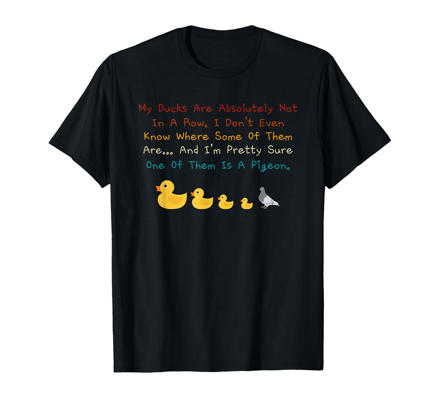 My Ducks Are Absolutely Not In A Row Retro Vintage T-Shirt