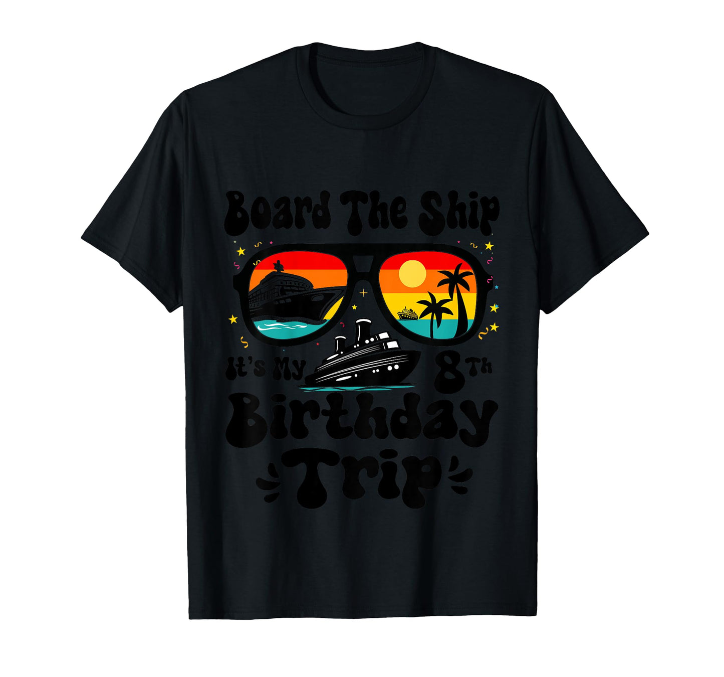 Kids Board The Ship It's My 8th Birthday 8 Years Old Cruise Boys T-Shirt