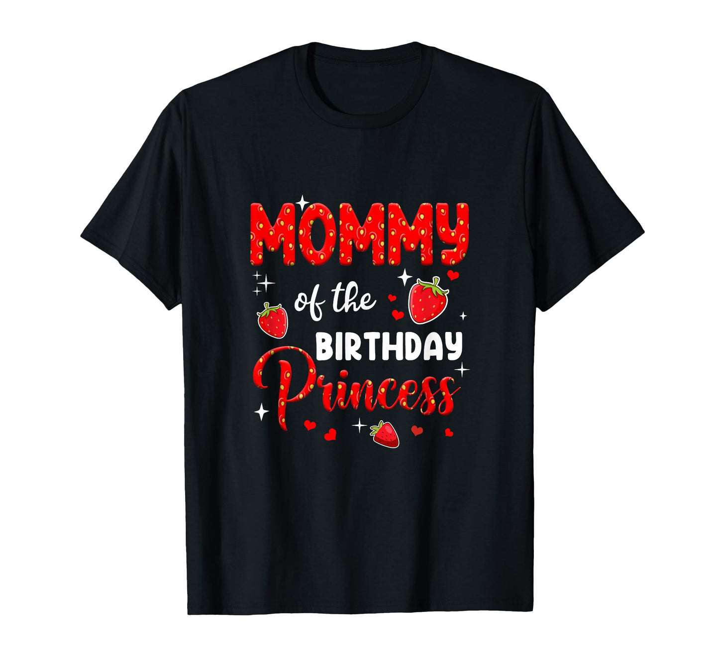 Mommy Of The Birthday Princess Strawberry Theme Bday Party T-Shirt