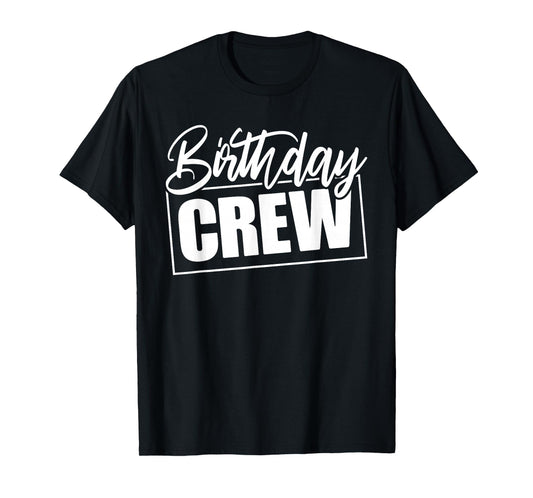 Birthday Crew Birthday Party For Girls Boys Family Reunion T-Shirt