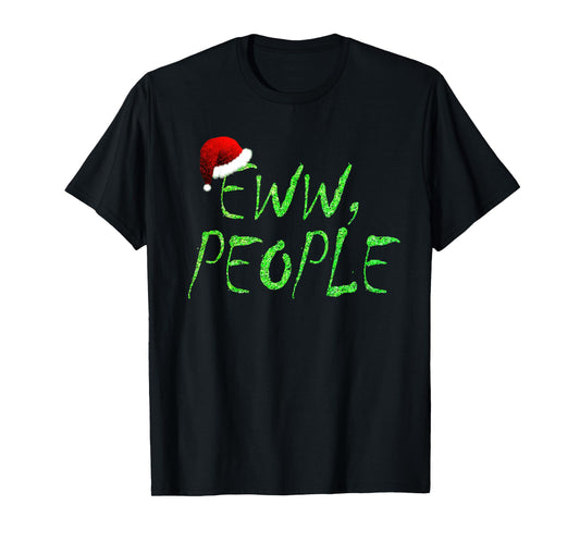 Eww, People Santa Hat Green Funny Christmas Mens Womens Kids T-Shirt
