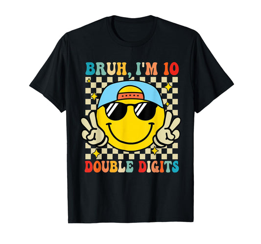 10 Years Old Birthday Bruh I'm Double Digits 10th Birthday T-Shirt