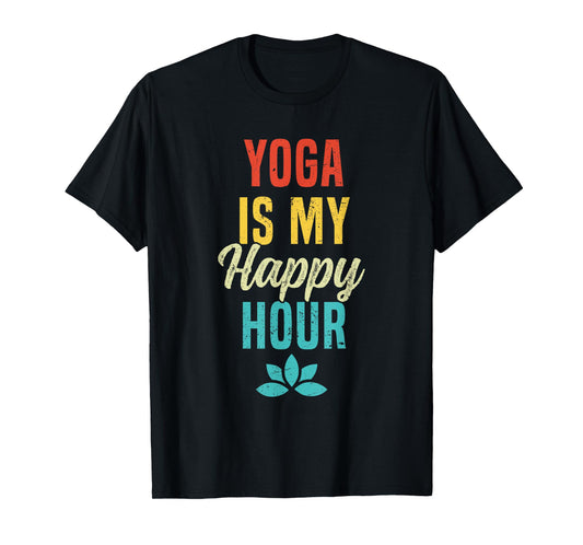 Yoga Is My Happy Hour Meme Vintage Funny Yoga Saying T-Shirt