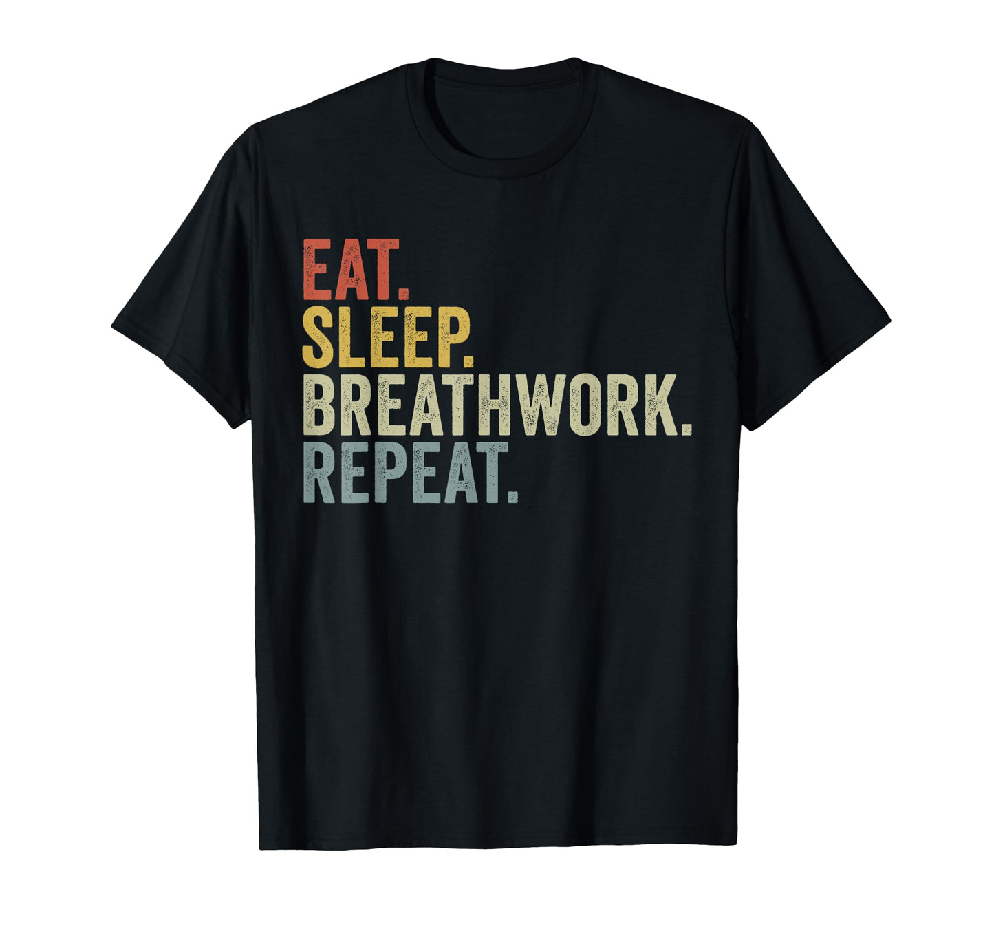 Eat Sleep Breathwork Repeat Funny Mindfulness T-Shirt