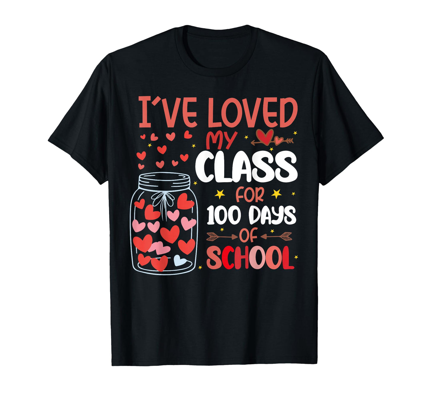 I've Loved My Class for 100 Days of School Valentines Day T-Shirt