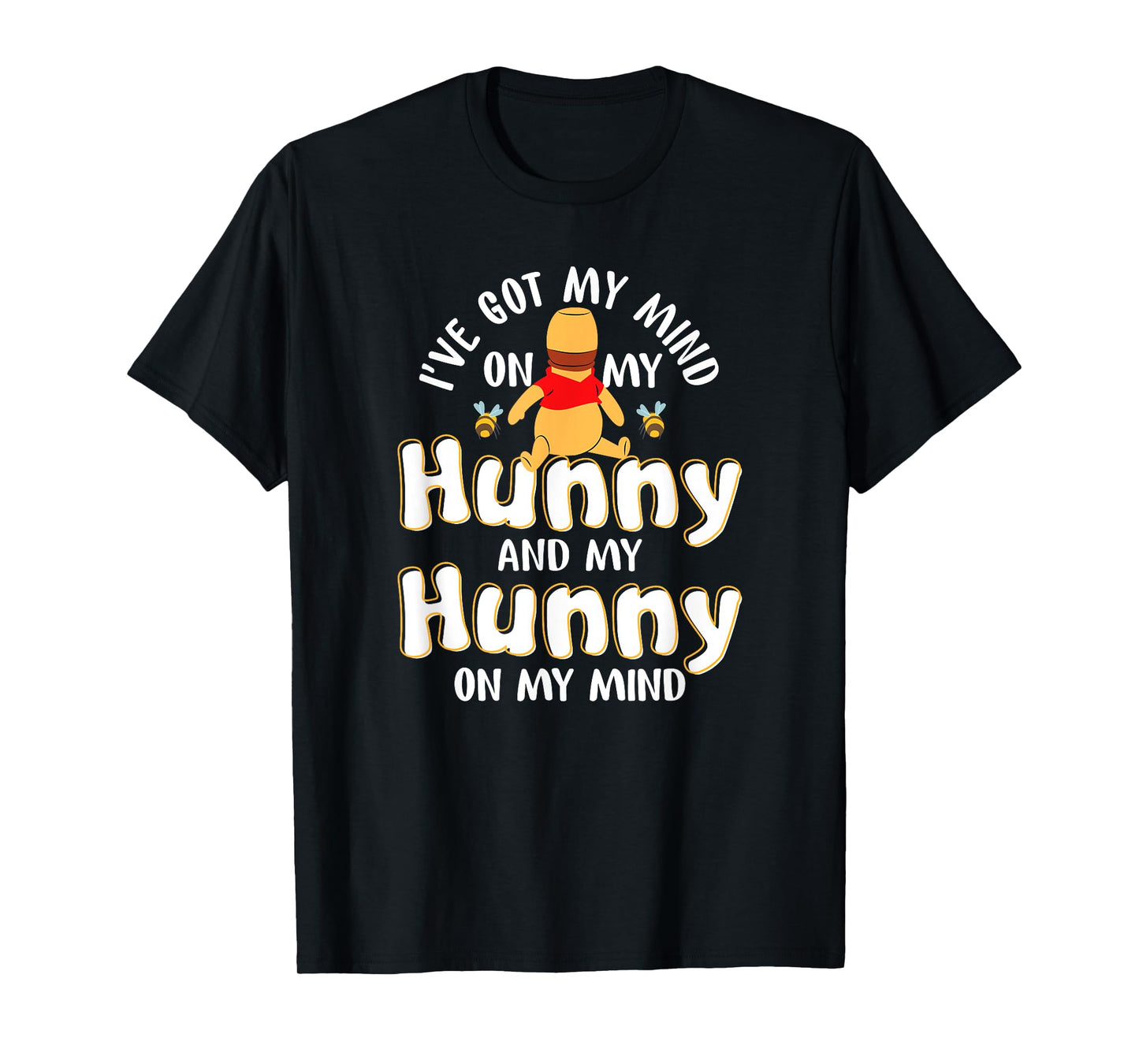 I've Got My Mind On My Hunny and My Hunny T-Shirt