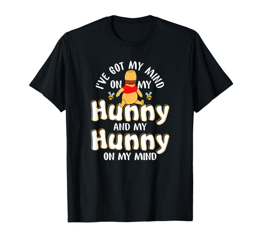 I've Got My Mind On My Hunny and My Hunny T-Shirt