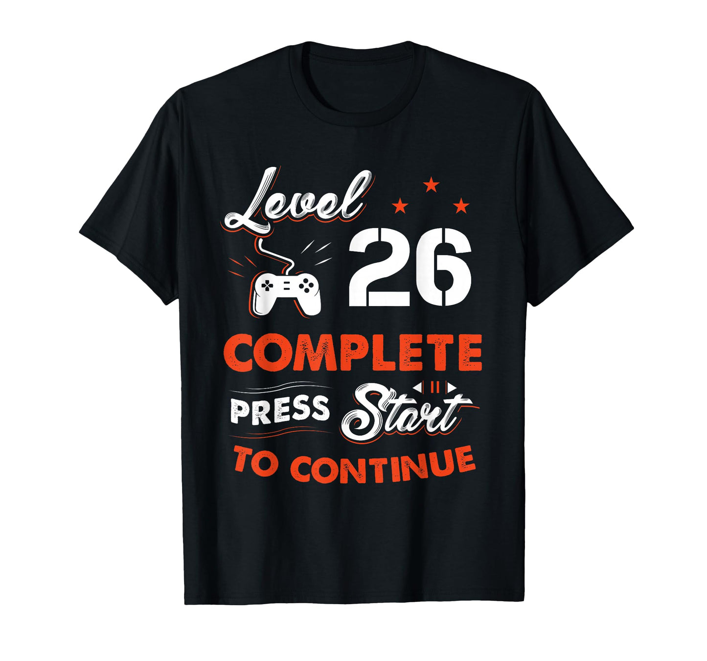 Level 26 Complete to Be Continue Birthday Gift 26 Years Old T-Shirt