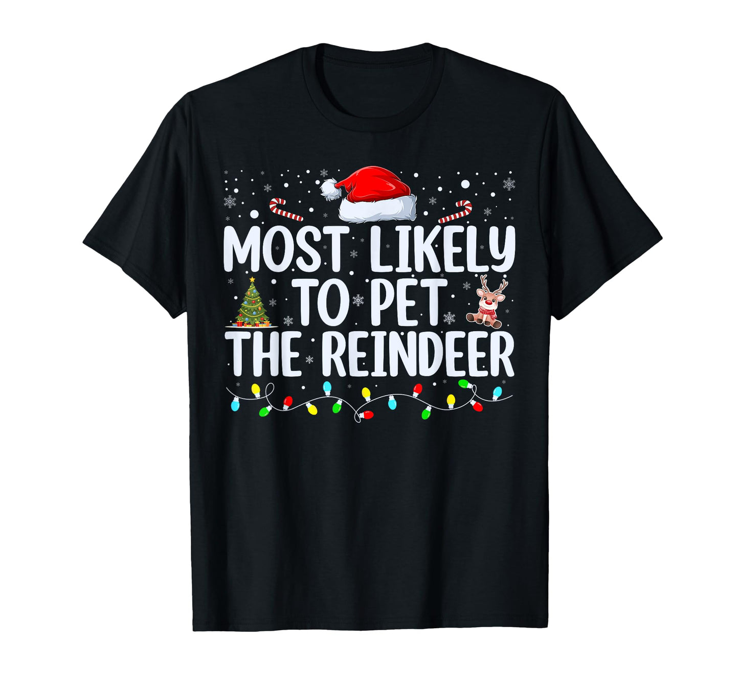Most Likely To Pet The Reindeer Funny Family Christmas T-Shirt