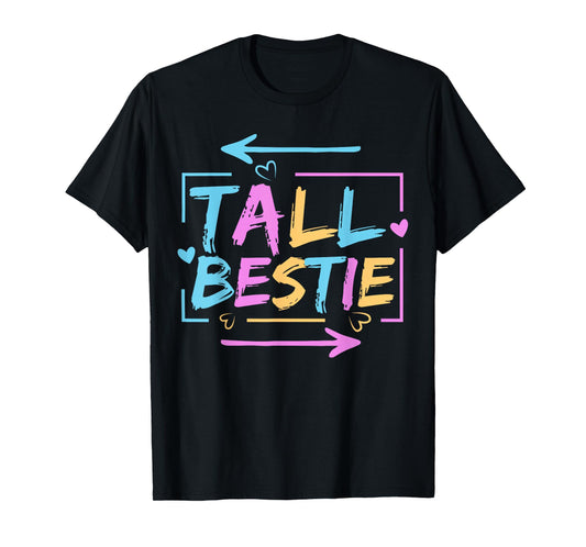 Best Friend Matching Tall Short Bestie Besties Matching BFF T-Shirt
