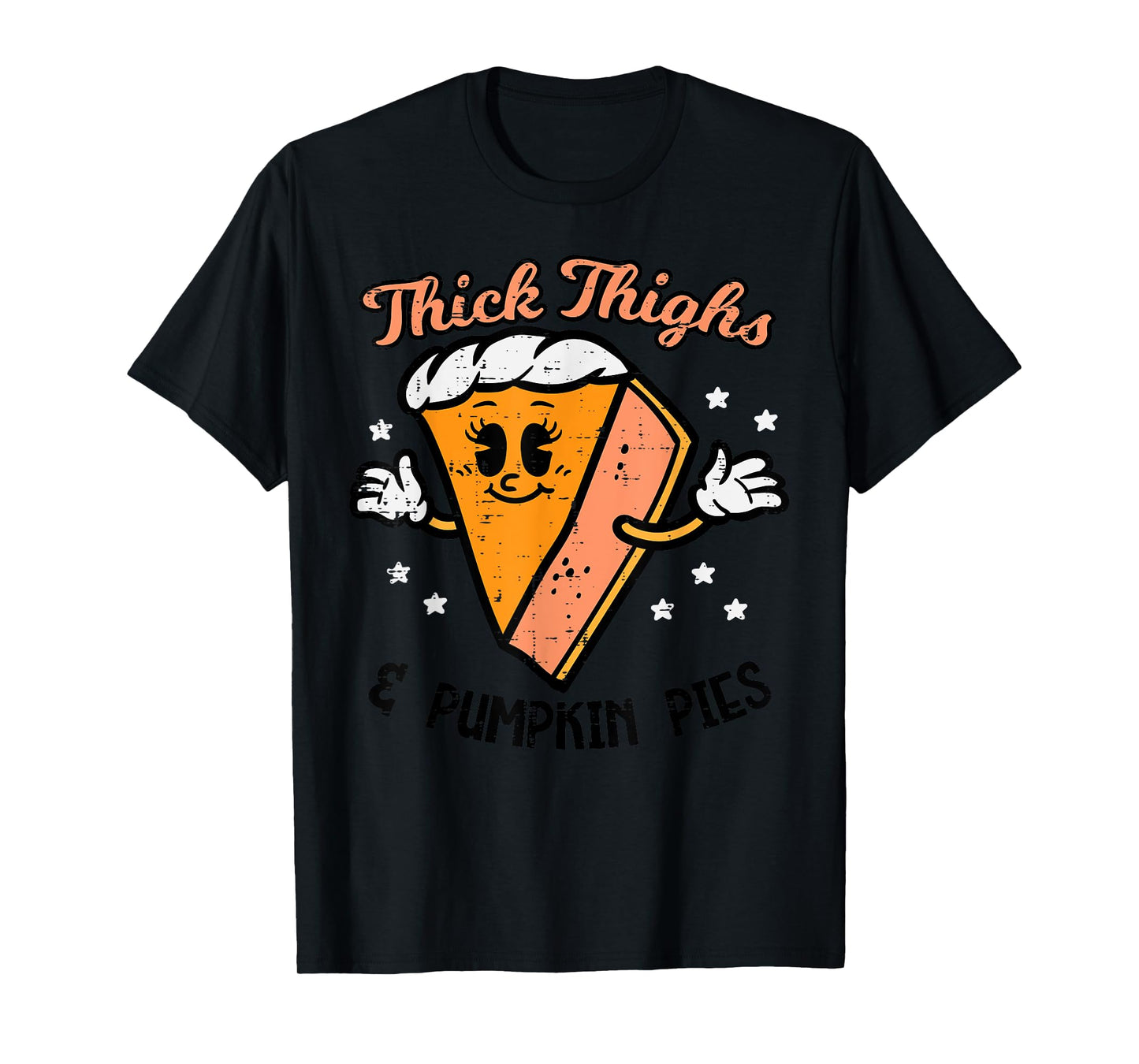 Thanksgiving Thighs And Pumpkin Pies Fall Women Girls T-Shirt