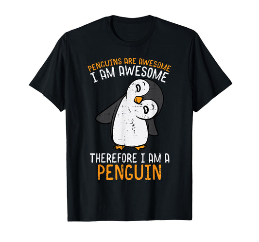 Penguins Are Awesome Therefore Boys Girls Kids Women Men T-Shirt