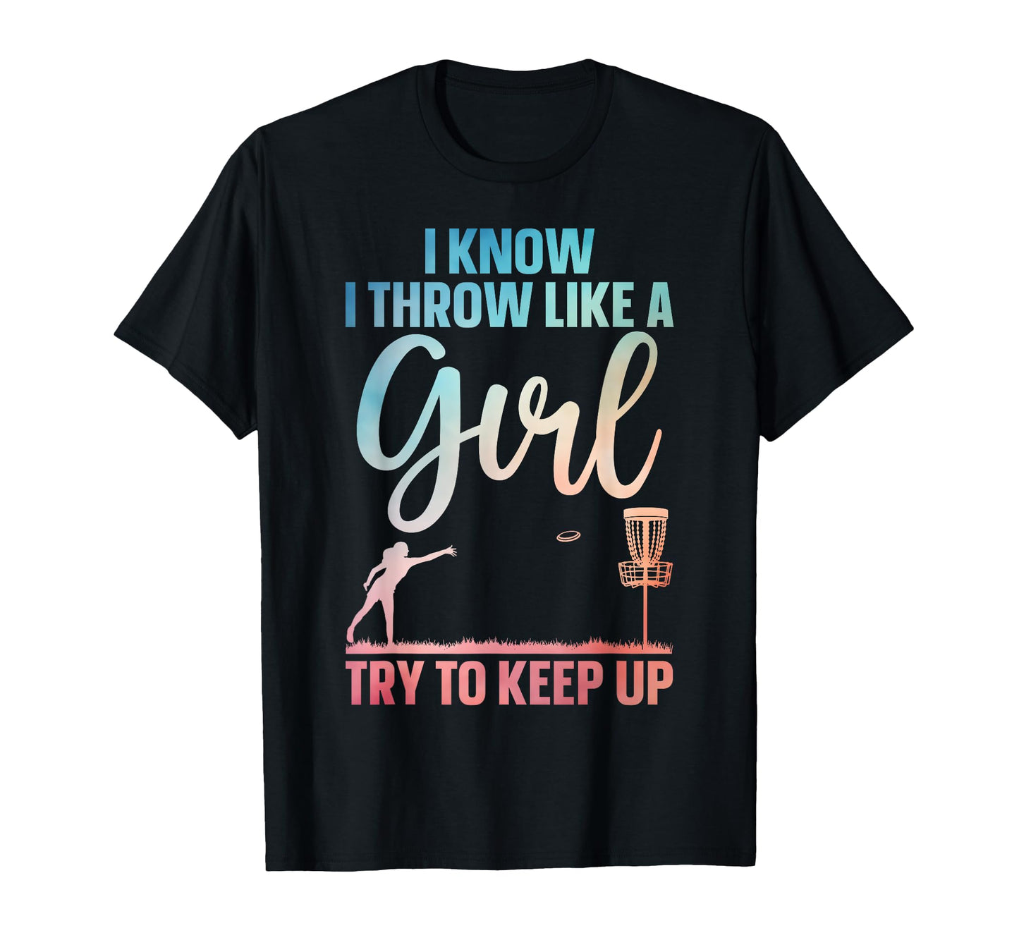 Funny Disc Golf Design For Girl Women Disc Golf Lover T-Shirt