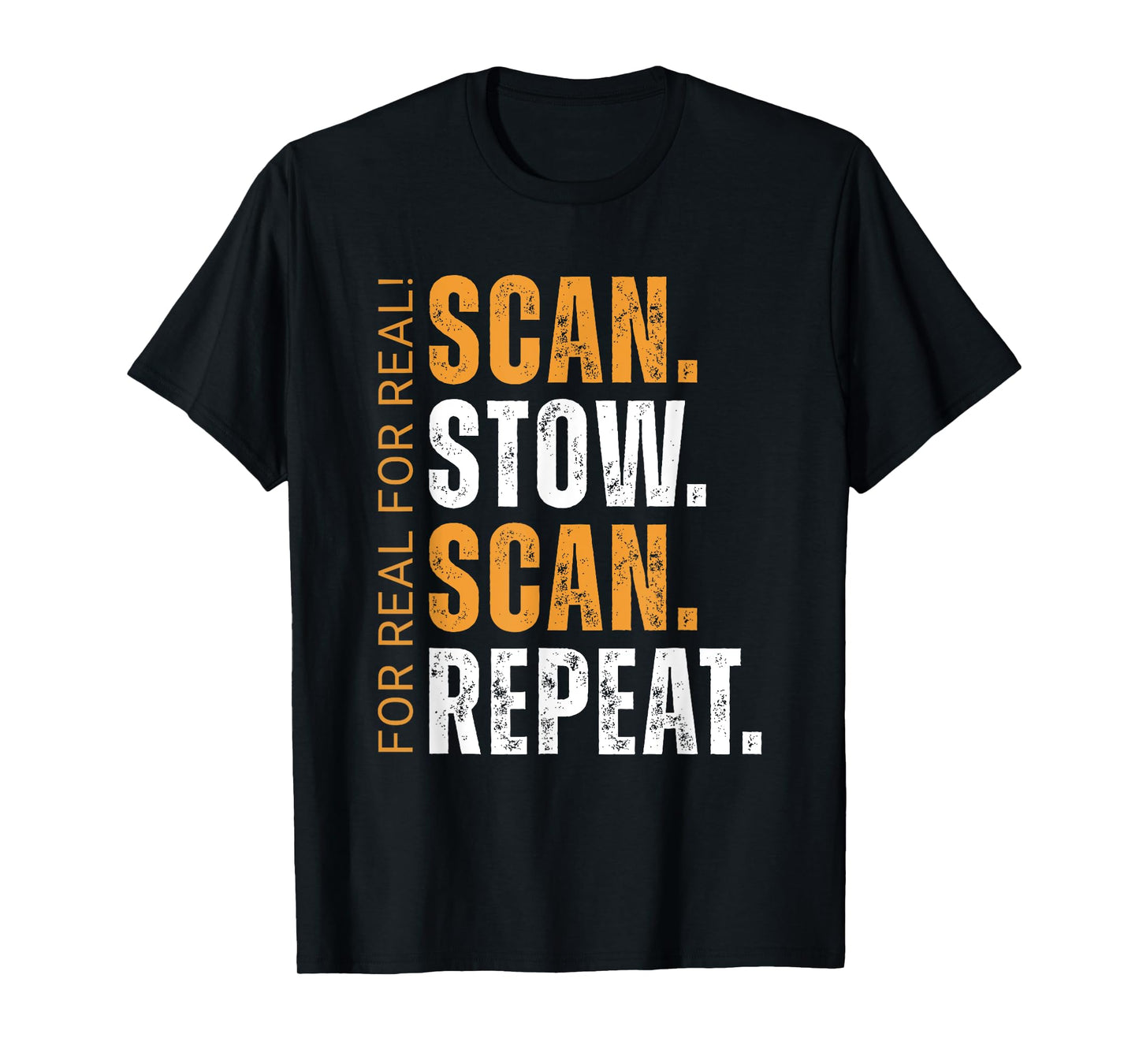 Scan Stow Scan Repeat Funny Warehouse Worker T-Shirt