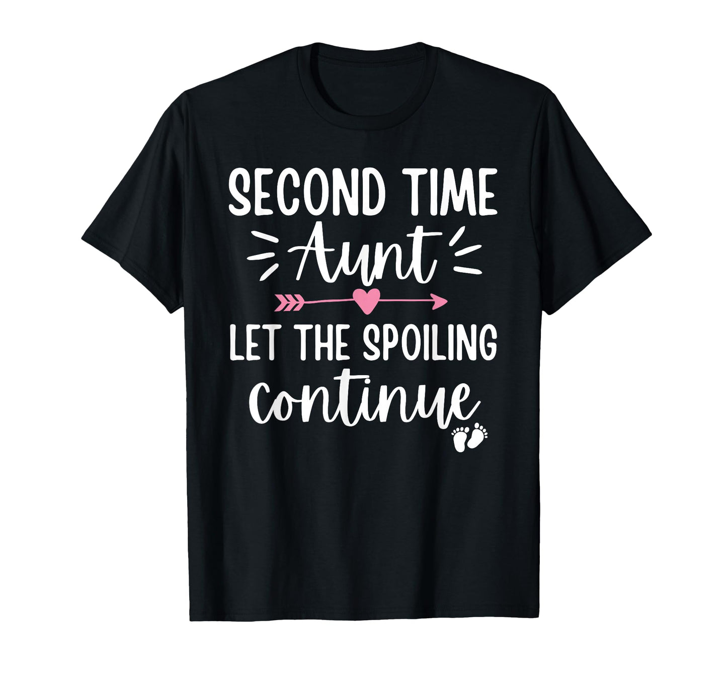 Second Time Aunt Let The Spoiling Continue 2nd Baby Gifts T-Shirt