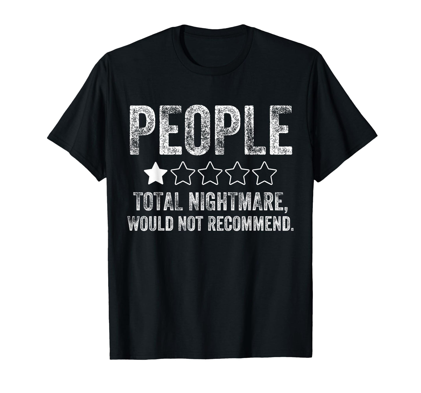 Funny People, One Star Total Nightmare Would Not Recommend T-Shirt