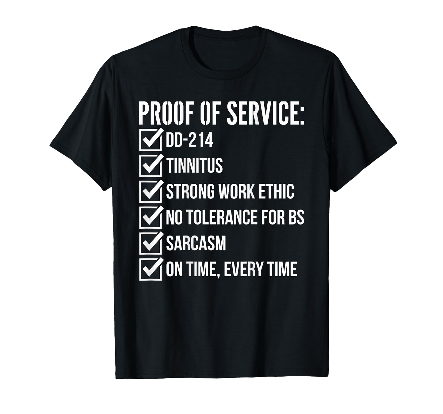 Proof of Service T for Military Veterans T-Shirt