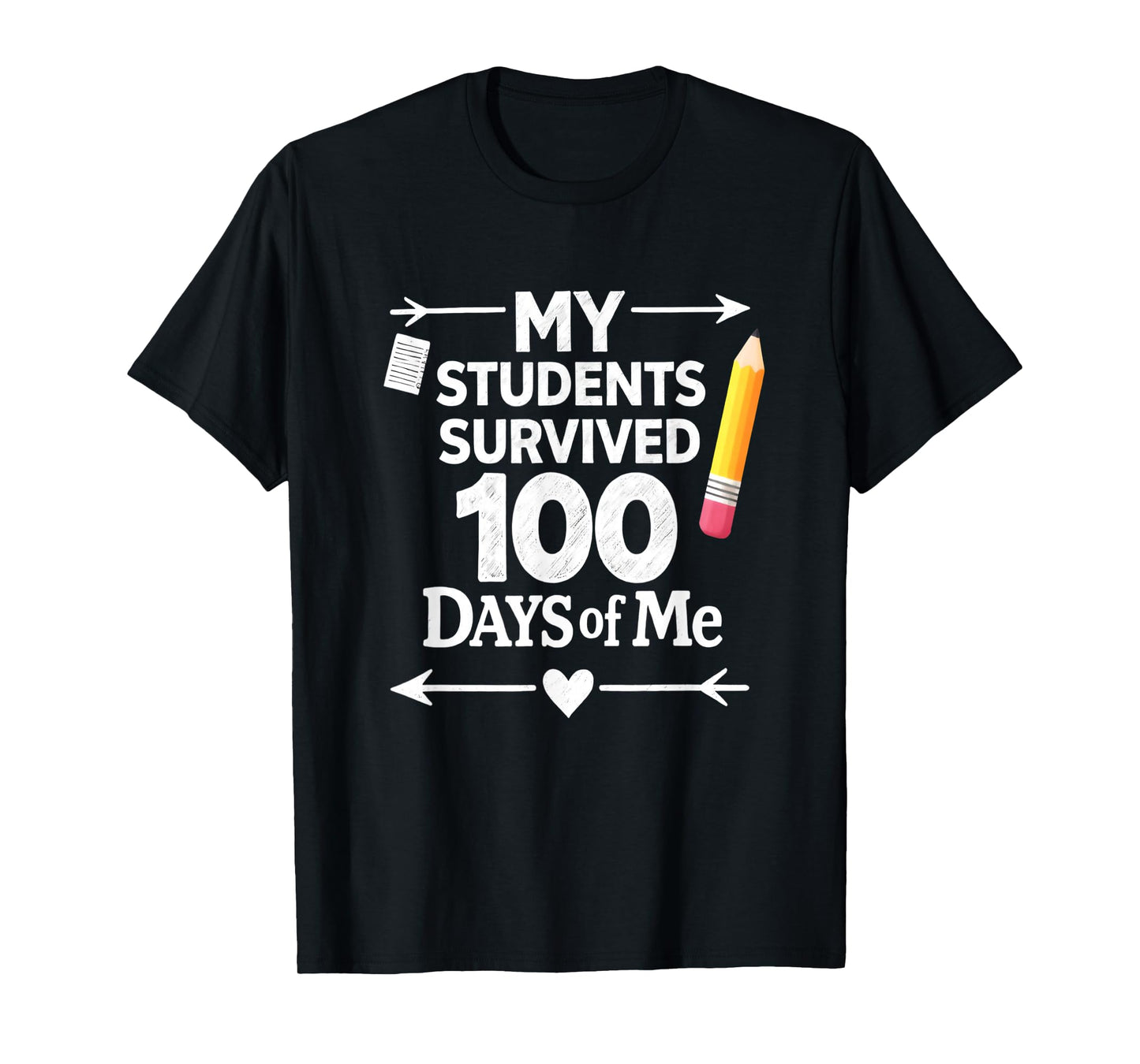 My Students Survived 100 Days of Me 100th Day Funny Teacher T-Shirt