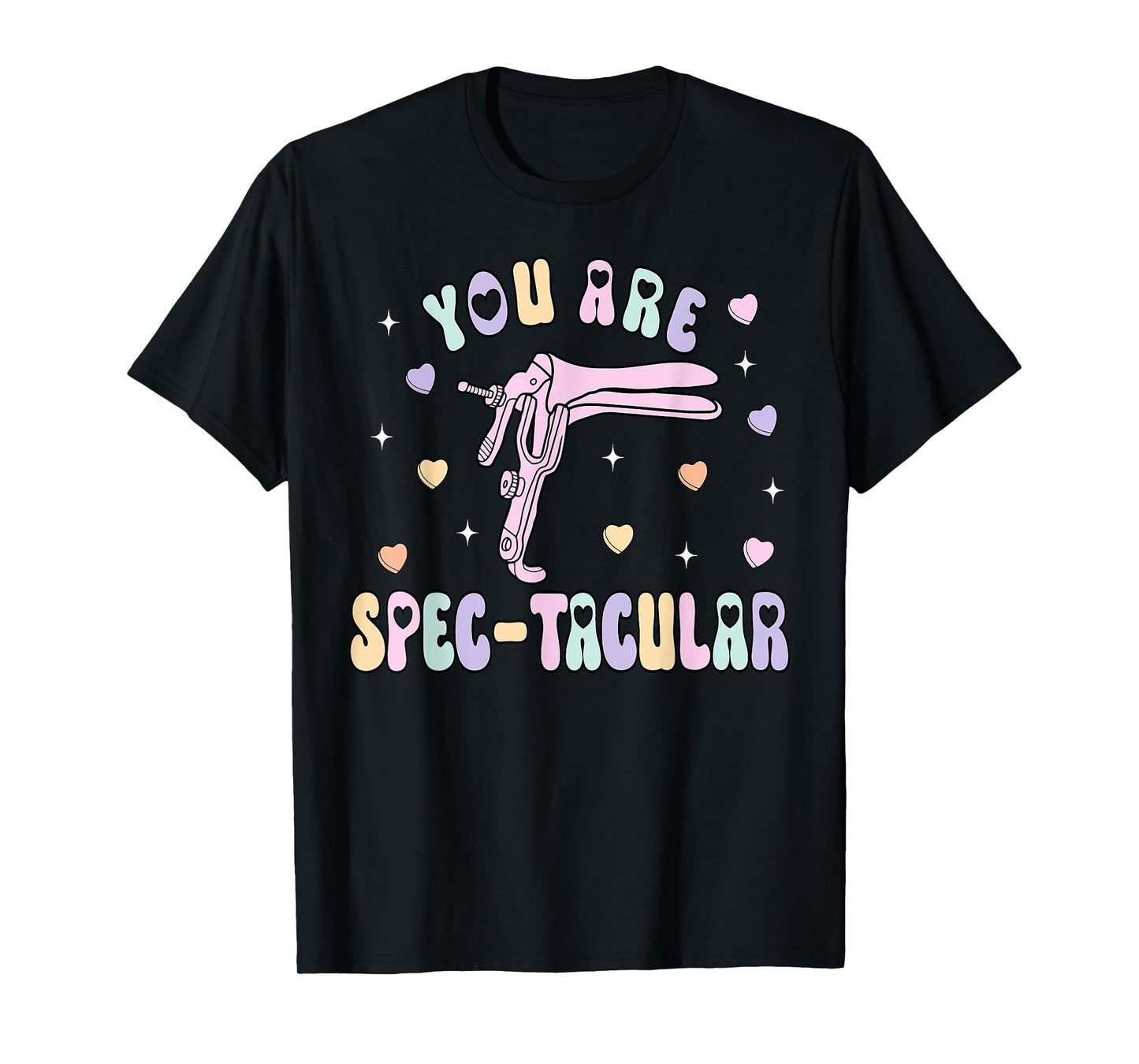 You are Spec-tacular Speculum OBGYN Valentine Day Gynecology T-Shirt
