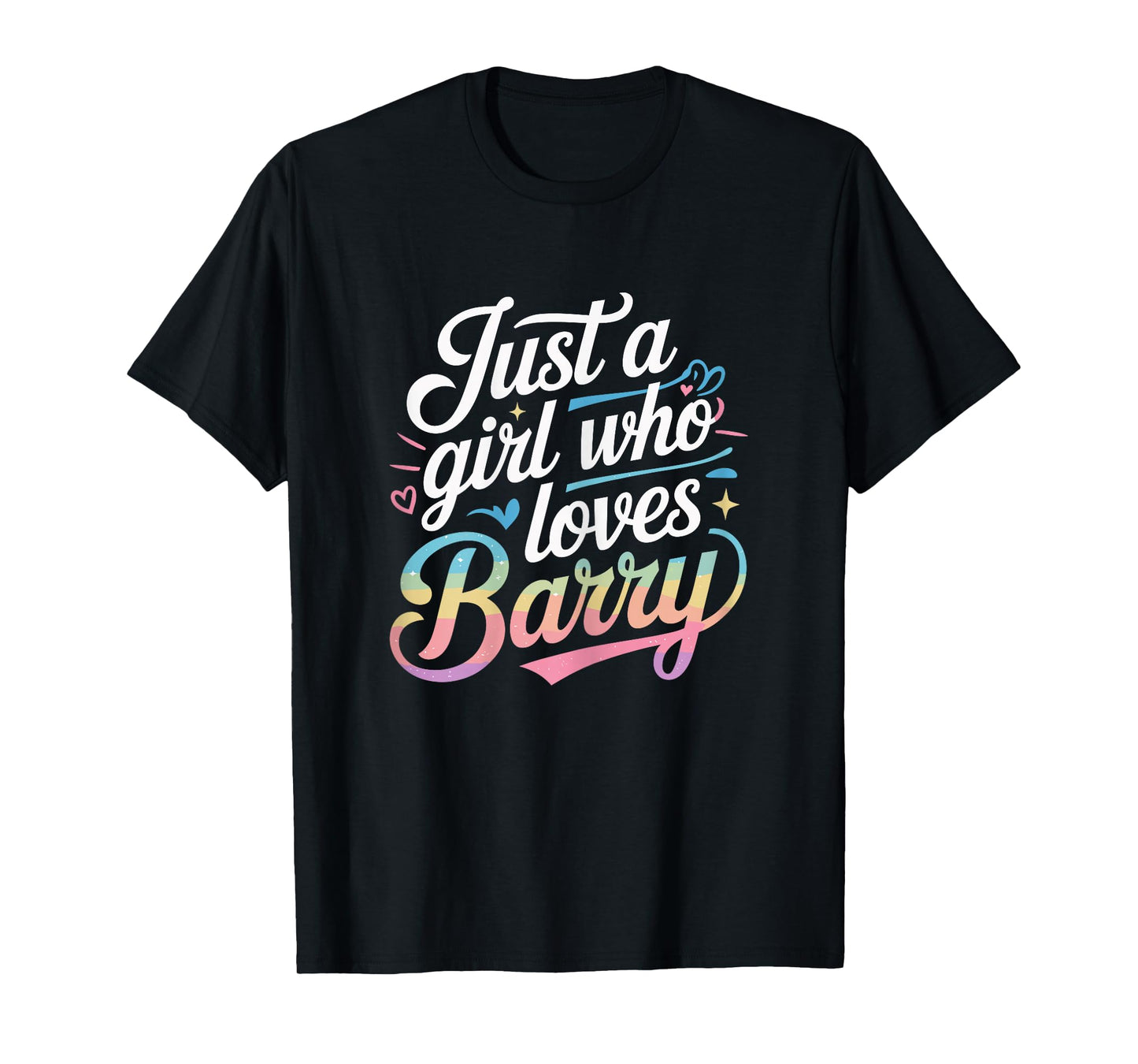 Just A Girl who loves BARRY T-Shirt Cute BARRY T-Shirt