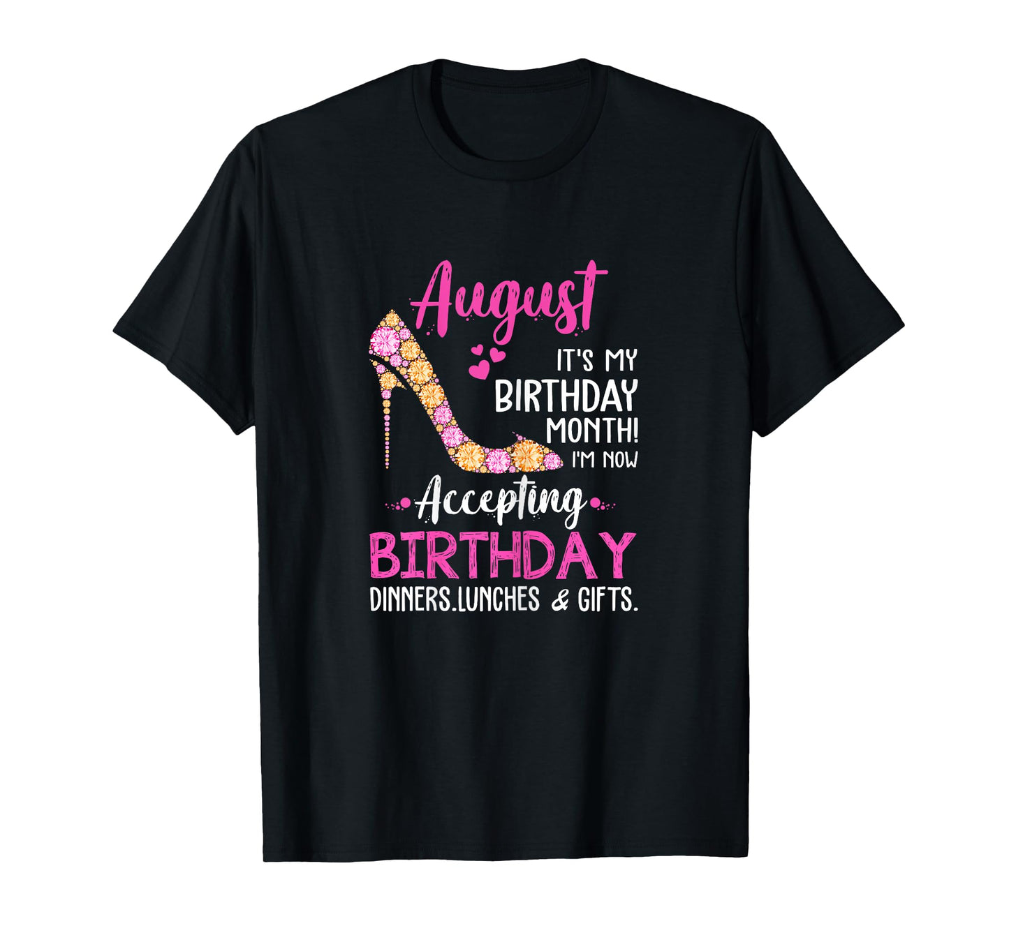 August It's my Birthday Month Tshirt Women Mom Wife Gifts T-Shirt