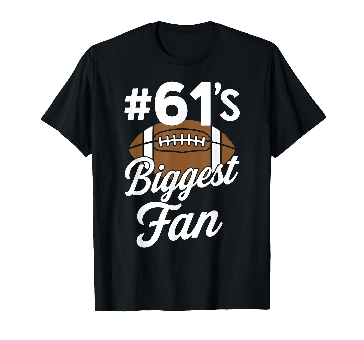 Number 61 Biggest Fan Football Mom Woman Supporter Son Cheer T-Shirt