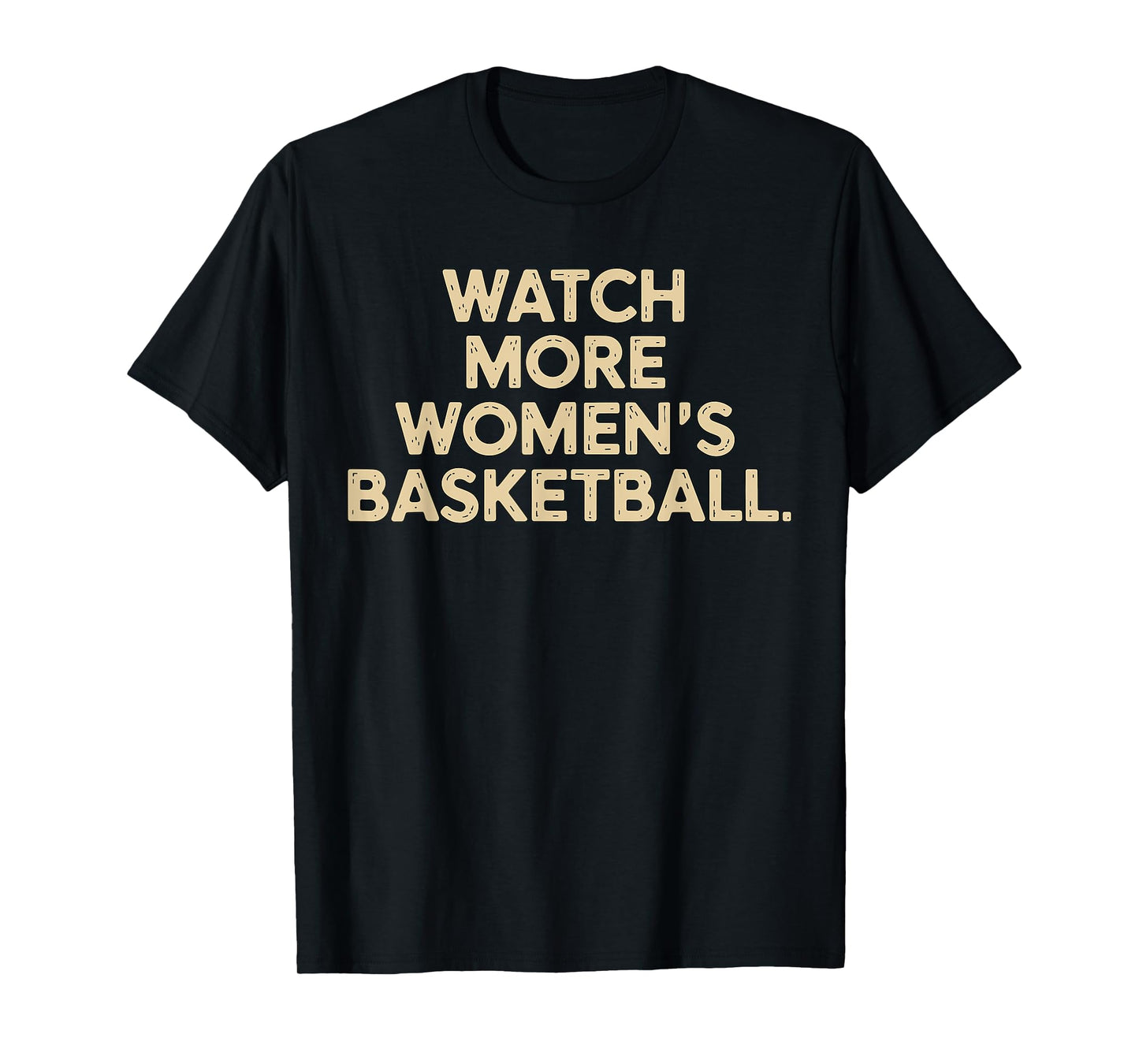 Watch more Women's Basketball T-Shirt