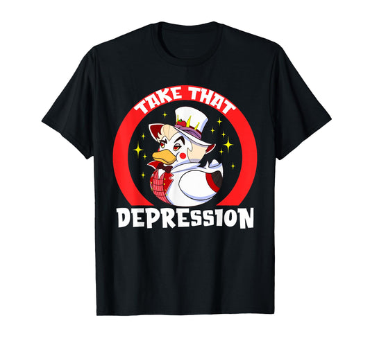 Take That Depression T-Shirt - Unisex-Adults, Black, Small