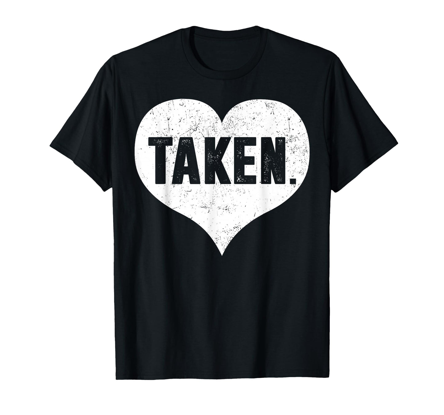 Taken Love Heart Retro Valentines Outfits Men Women Kid T-Shirt