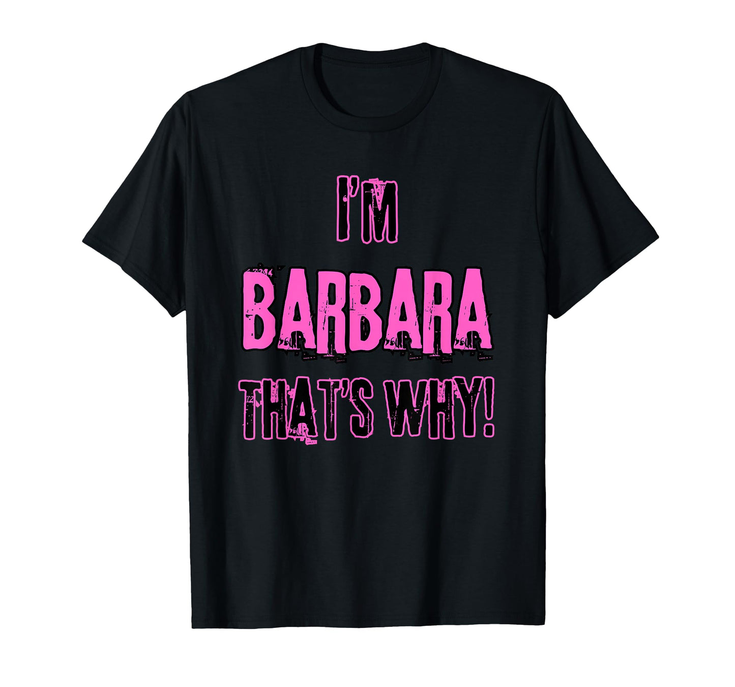 Because I'm Barbara That's why! Funny First Name Present for T-Shirt