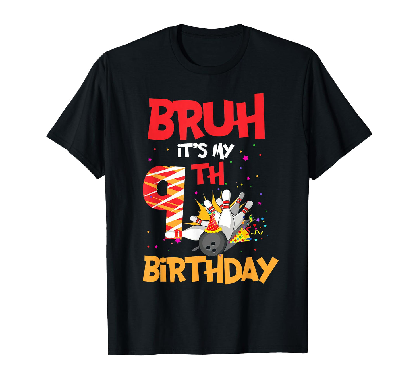 Bruh It's My 9th Birthday Boy 9 Year Old Bowling Party T-Shirt