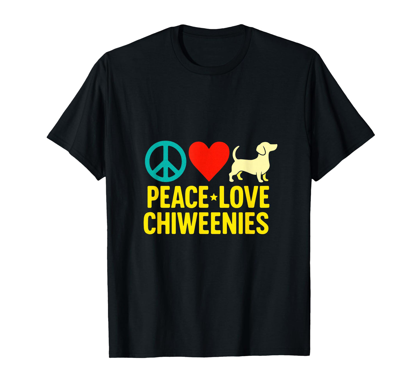 Peace Love Chiweenies - Dog Lover T-Shirt