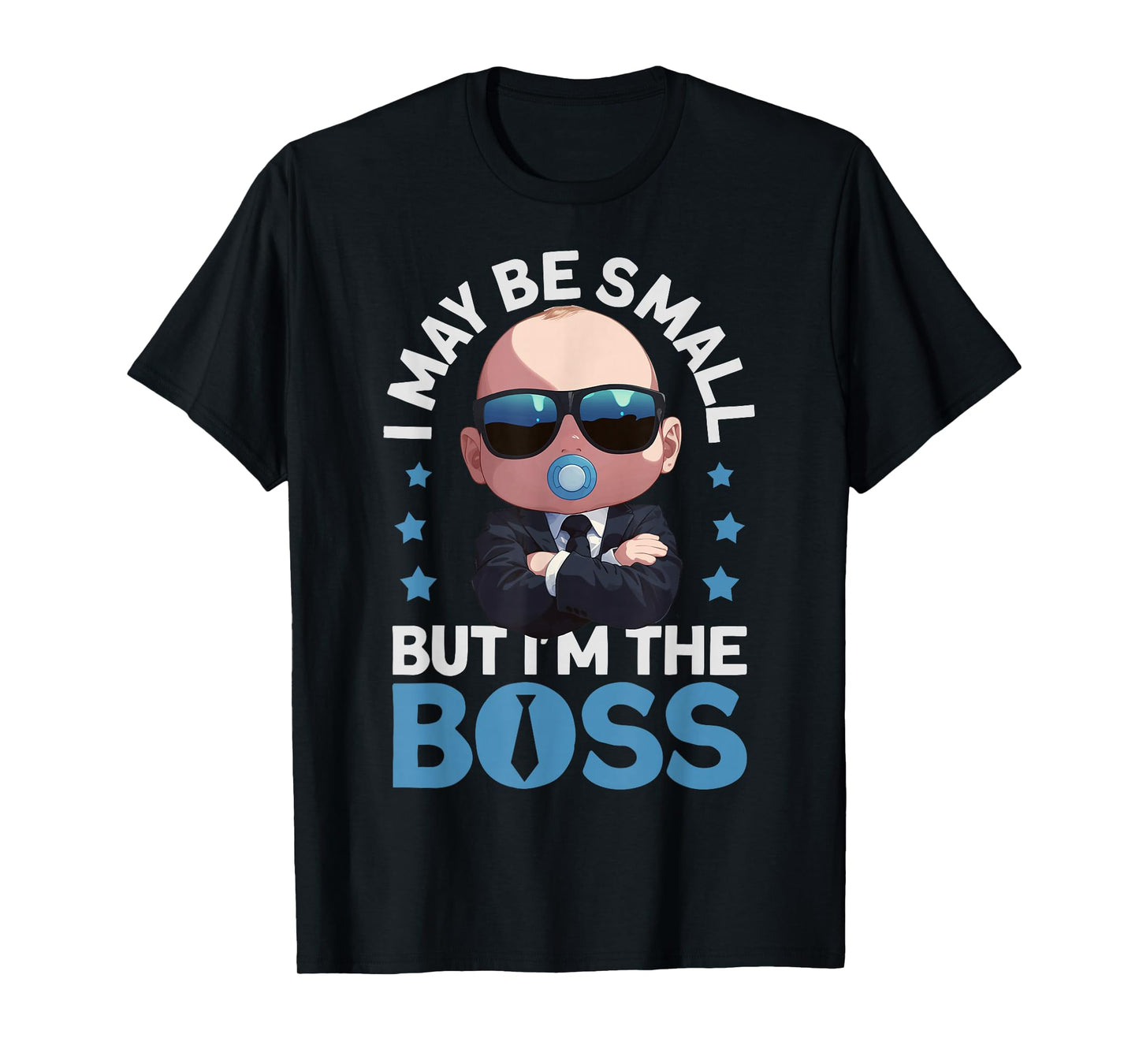 Baby Boss "I May Be Small But I'm The Boss" Like A Boss Kids T-Shirt