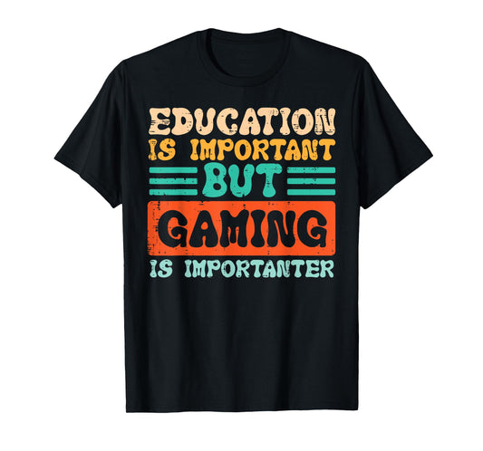 Education Important Gaming Importanter Gamer Boys Kids Men T-Shirt