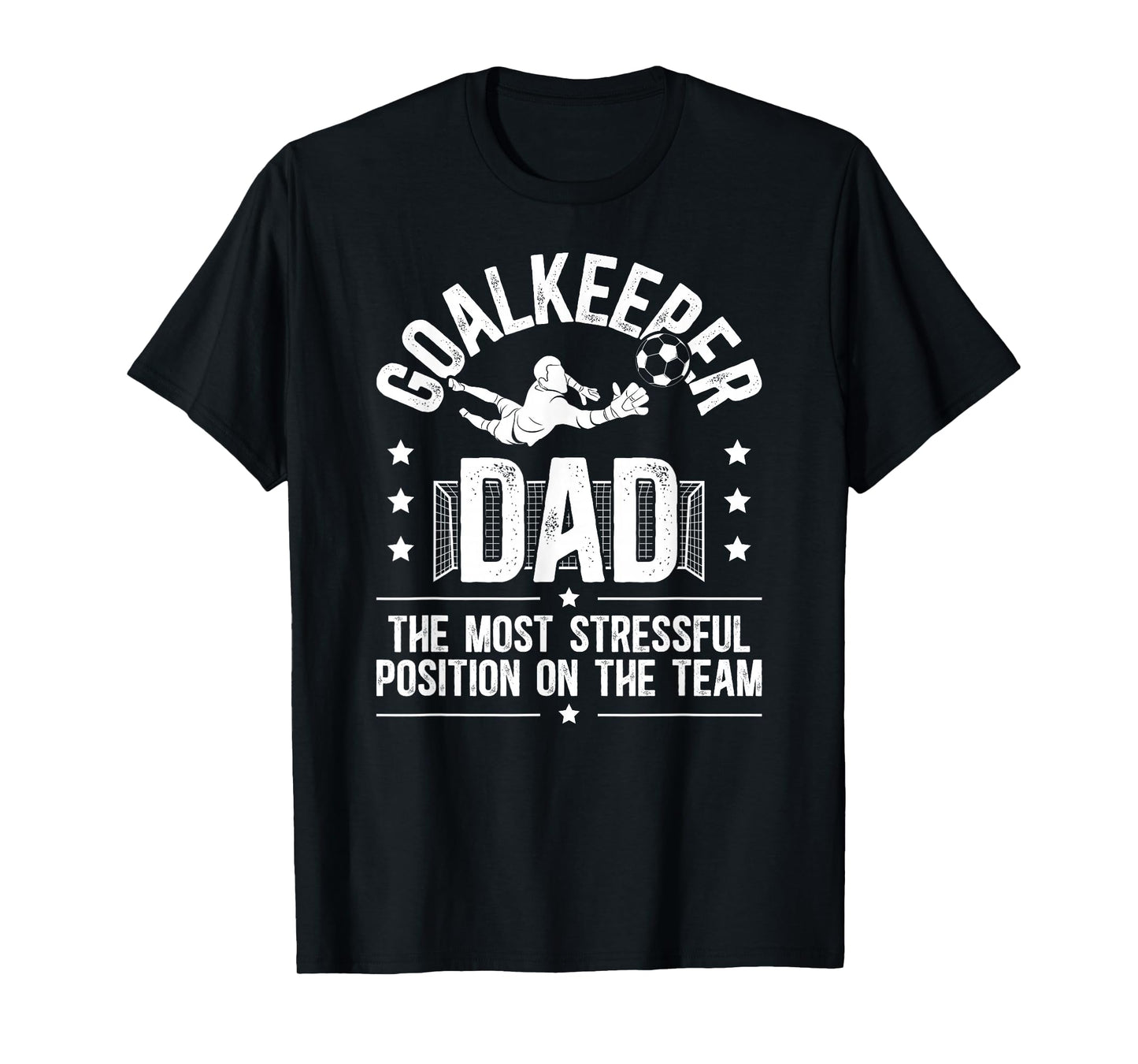 Funny Soccer Goalkeeper Dad Of A Soccer Goalie Father T-Shirt