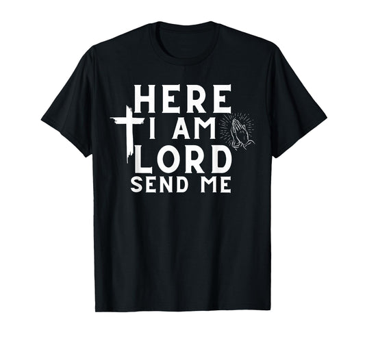 Here I Am Lord Send Me Christian Print T-Shirt