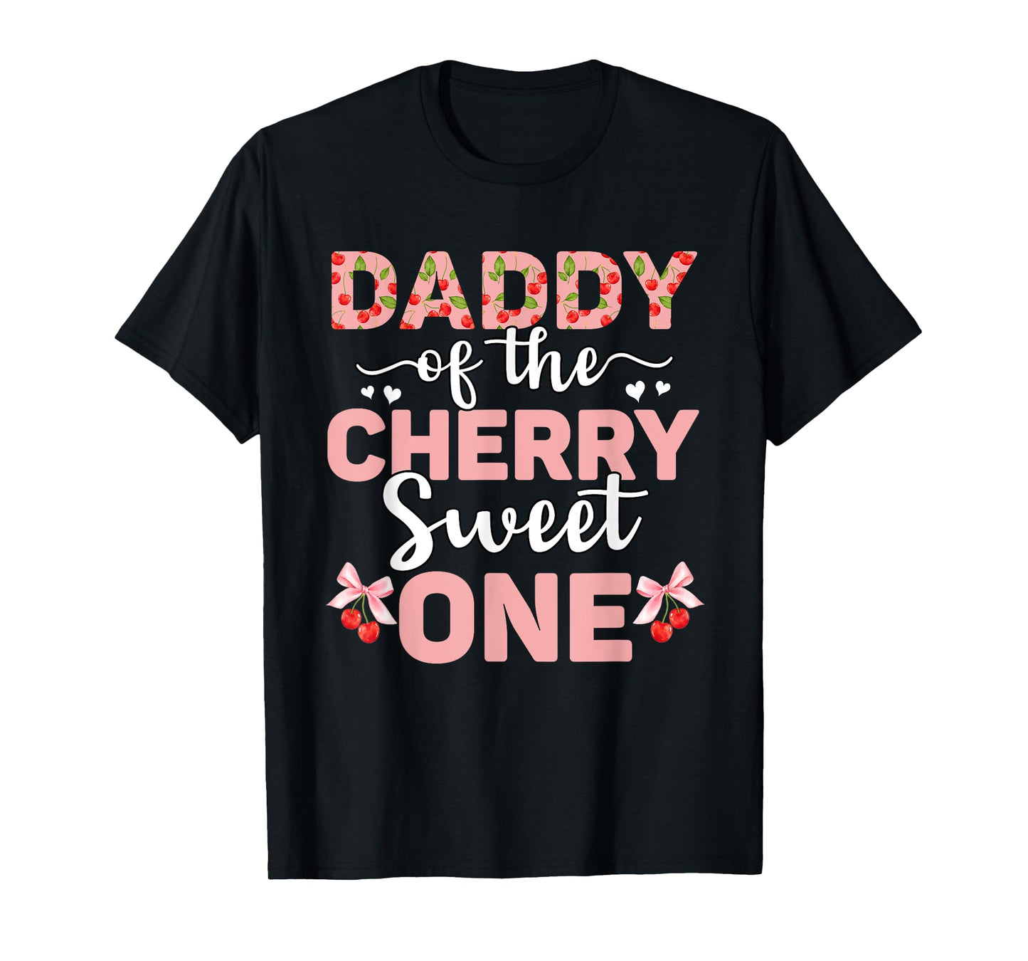 Daddy Of The Cherry Sweet One 1st Birthday Cherry Lover T-Shirt
