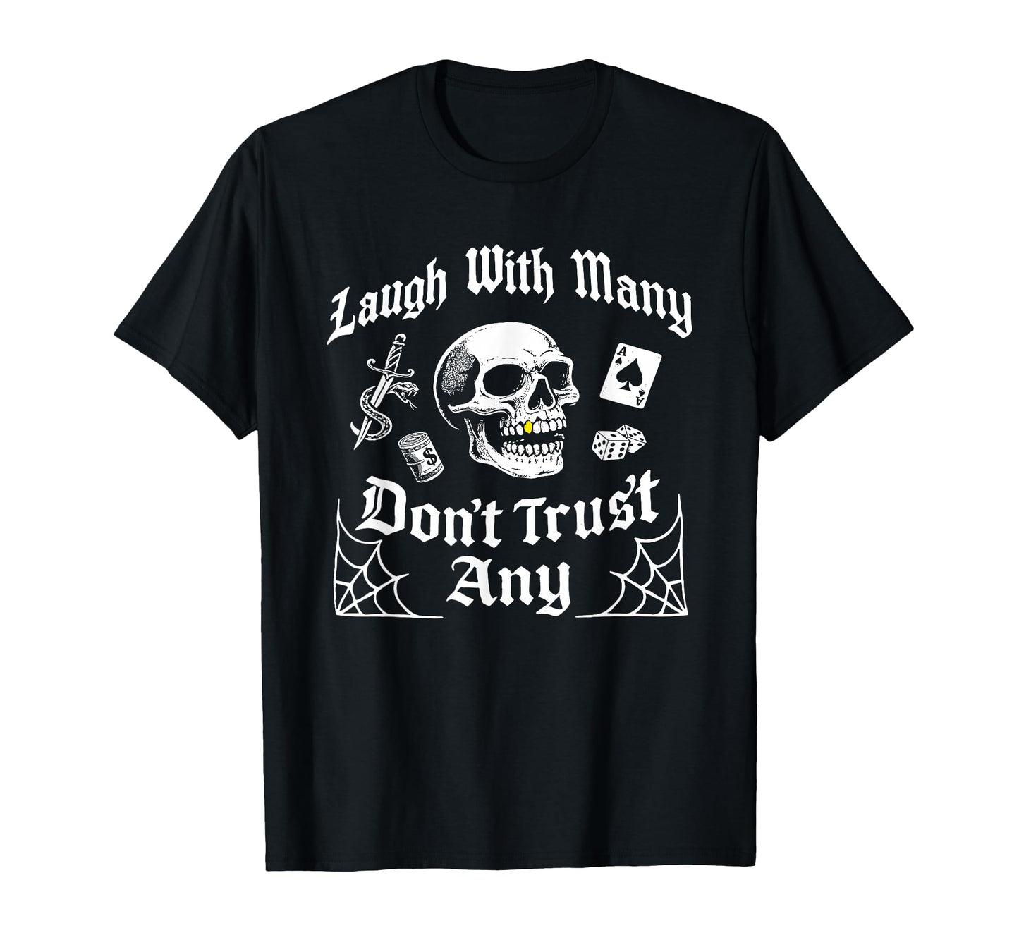 Laugh with Many Don't Trust Any T-Shirt