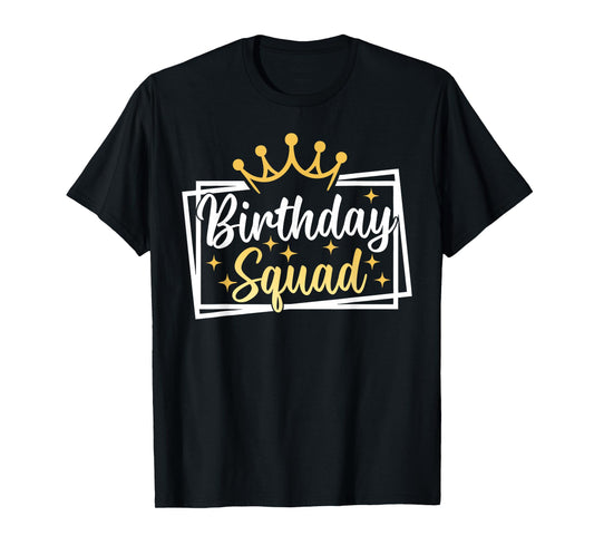 Birthday Squad Party Matching Family Group Funny Birth Team T-Shirt