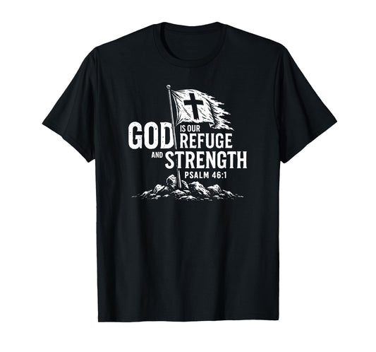 God is Our Refuge and Strength T-Shirt