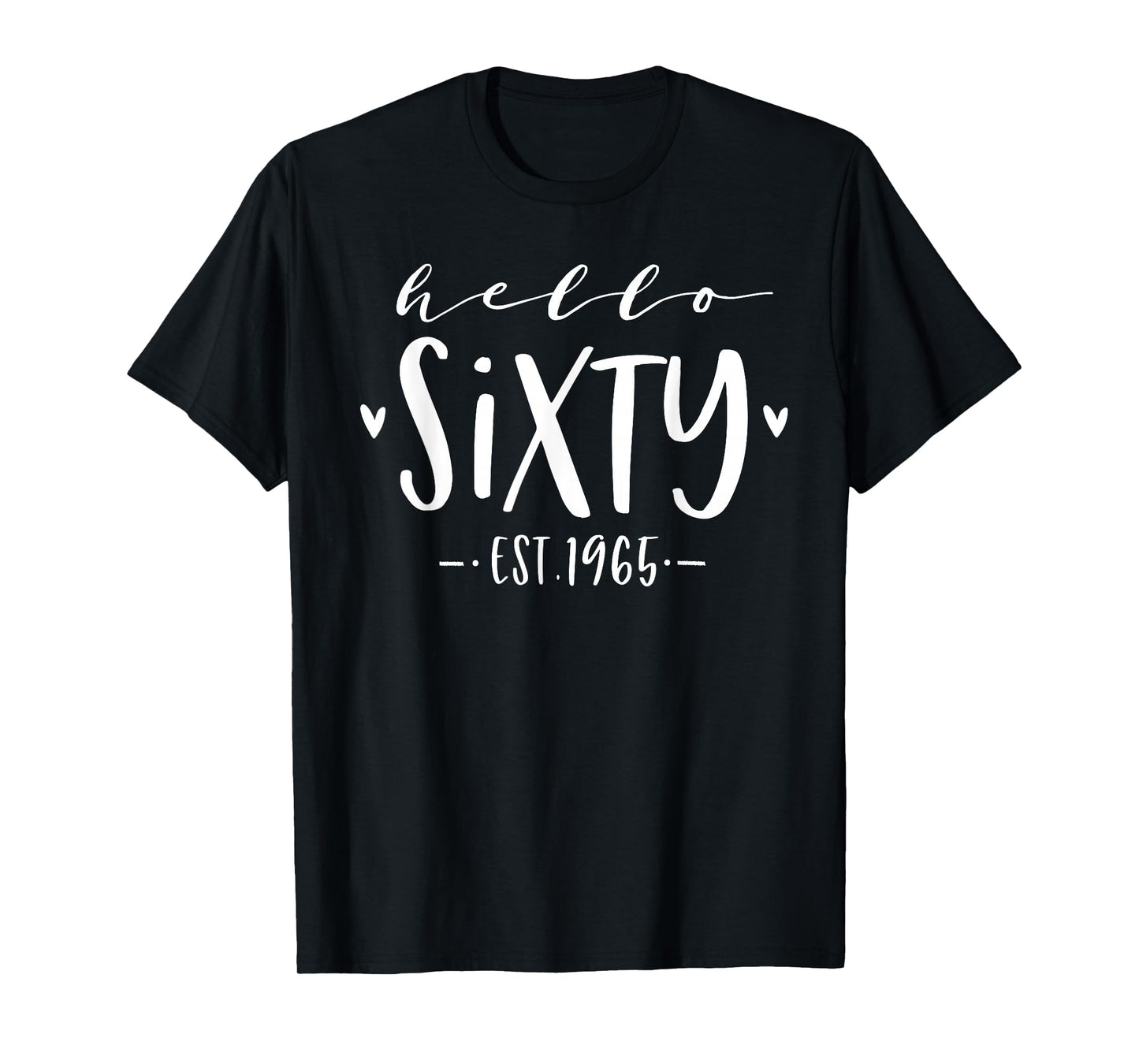 Hello Sixty Est 1965 60th Birthday Girl 60-Year-Old T-Shirt