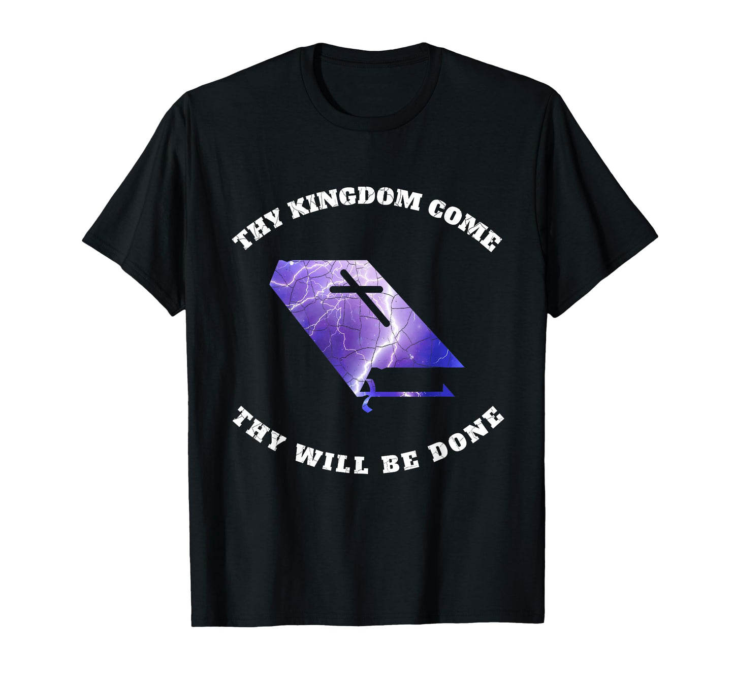 Christian T Shirt - Thy Kingdom Come, Thy Will Be Done T-Shirt