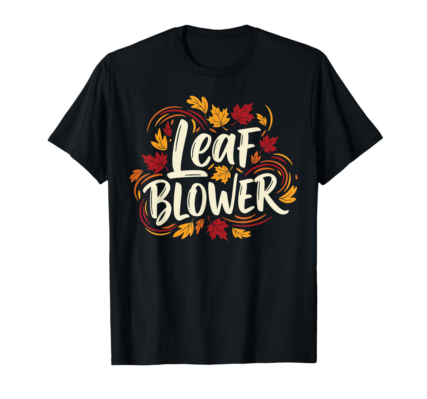 Autumn Leaf Blower Men Women Halloween Tee Says Leaf Blower T-Shirt