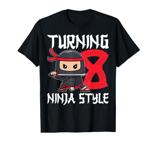 Turning 8 Ninja Style Martial Arts 8 Years Old 8th Birthday T-Shirt