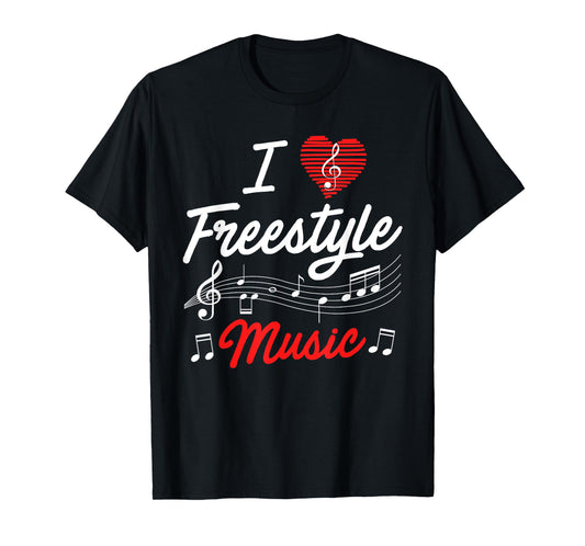 I love freestyle music T-Shirt