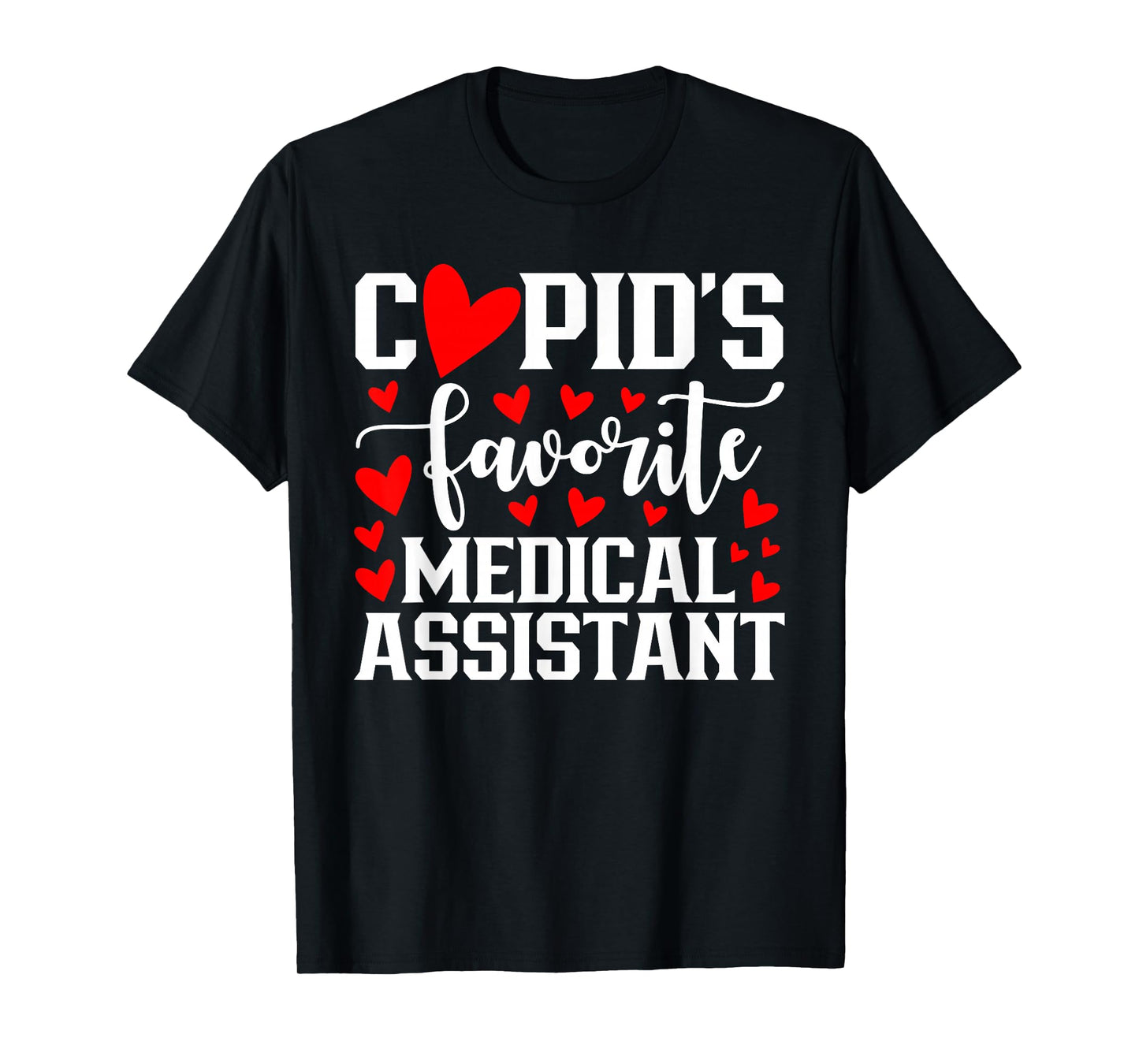 Cupid's Favorite Medical Assistant Heart Valentine's Day T-Shirt