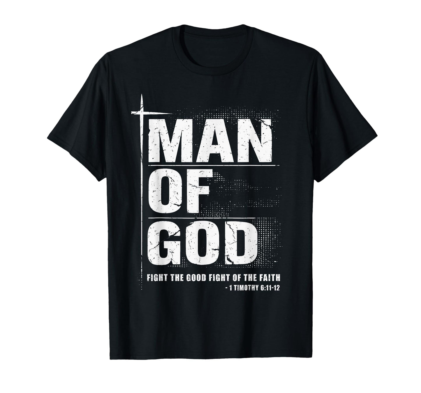 Man of God Christian Dad Bible Verse Timothy 6 11 Grunge T-Shirt
